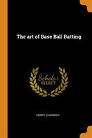 Art of Base Ball Batting