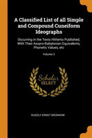 Classified List of All Simple and Compound Cuneiform Ideographs