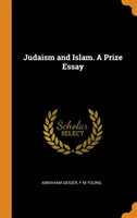 Judaism and Islam. a Prize Essay