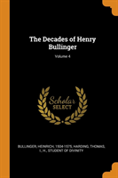 Decades of Henry Bullinger; Volume 4