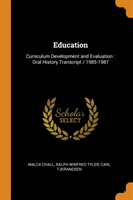 Education: Curriculum Development and Evaluation : Oral History Transcript / 1985-1987