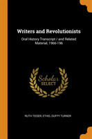 WRITERS AND REVOLUTIONISTS: ORAL HISTORY