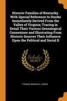 HISTORIC FAMILIES OF KENTUCKY. WITH SPEC