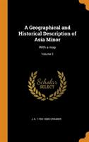 Geographical and Historical Description of Asia Minor