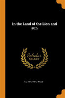 IN THE LAND OF THE LION AND SUN