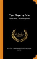 Tiger Slayer by Order