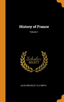 History of France; Volume 1