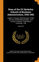 Dean of the UC Berkeley Schools of Business Administration, 1943-1961