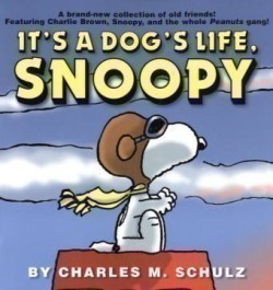 It's a Dog's Life, Snoopy