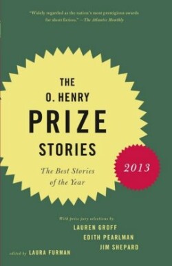 O. Henry Prize Stories 2013