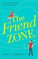 Friend Zone: the most hilarious and heartbreaking romantic comedy
