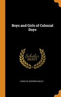 Boys and Girls of Colonial Days