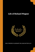 Life of Richard Wagner