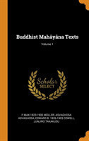 Buddhist Mah y na Texts; Volume 1