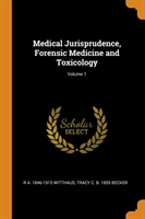 Medical Jurisprudence, Forensic Medicine and Toxicology; Volume 1