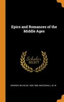 Epics and Romances of the Middle Ages