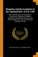 Kingston and the Loyalists of the Spring Fleet of A.D. 1783