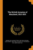 British Invasion of Maryland, 1812-1815