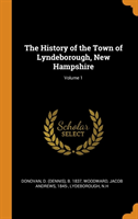 History of the Town of Lyndeborough, New Hampshire; Volume 1