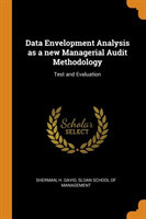 Data Envelopment Analysis as a New Managerial Audit Methodology