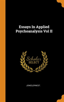 Essays in Applied Psychoanalysis Vol II