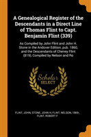 Genealogical Register of the Descendants in a Direct Line of Thomas Flint to Capt. Benjamin Flint (339)