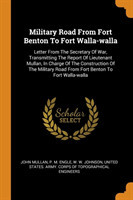 Military Road from Fort Benton to Fort Walla-Walla