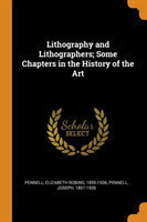 Lithography and Lithographers; Some Chapters in the History of the Art
