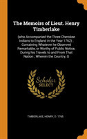 Memoirs of Lieut. Henry Timberlake