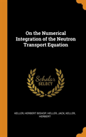 On the Numerical Integration of the Neutron Transport Equation