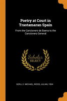 Poetry at Court in Trastamaran Spain