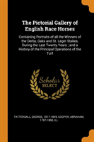 Pictorial Gallery of English Race Horses