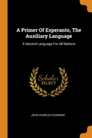 Primer of Esperanto, the Auxiliary Language