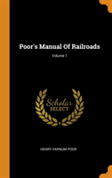 Poor's Manual of Railroads; Volume 1