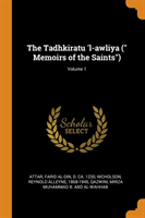 Tadhkiratu 'l-awliya ( Memoirs of the Saints); Volume 1