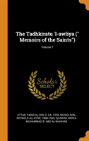 Tadhkiratu 'l-Awliya ( Memoirs of the Saints); Volume 1