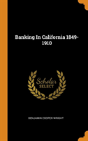 Banking in California 1849-1910