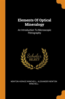 Elements of Optical Mineralogy