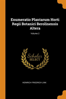 Enumeratio Plantarum Horti Regii Botanici Berolinensis Altera; Volume 2