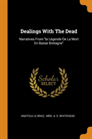 Dealings with the Dead