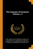 Grammar of Ornament Volume C. 2