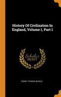 History of Civilization in England, Volume 1, Part 1