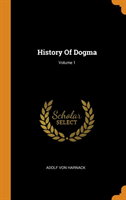 History of Dogma; Volume 1