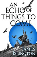 Echo of Things to Come