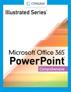 Illustrated Series� Collection, Microsoft� Office 365� & PowerPoint� 2021 Comprehensive