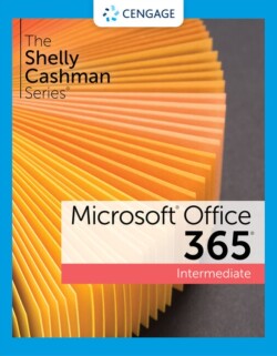 Shelly Cashman SeriesÂ® MicrosoftÂ® 365Â® & OfficeÂ® 2021 Intermediate