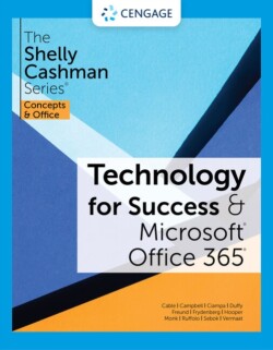 Technology for Success and The Shelly Cashman Series® Microsoft® 365® & Office® 2021