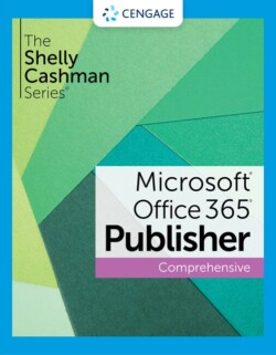 Shelly Cashman Series (R) Microsoft (R) Office 365 (R) & Publisher (R) 2021 Comprehensive