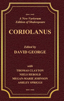 New Variorum Edition of Shakespeare CORIOLANUS Volume I