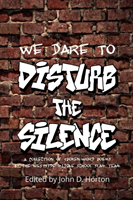 We Dare to Disturb the Silence